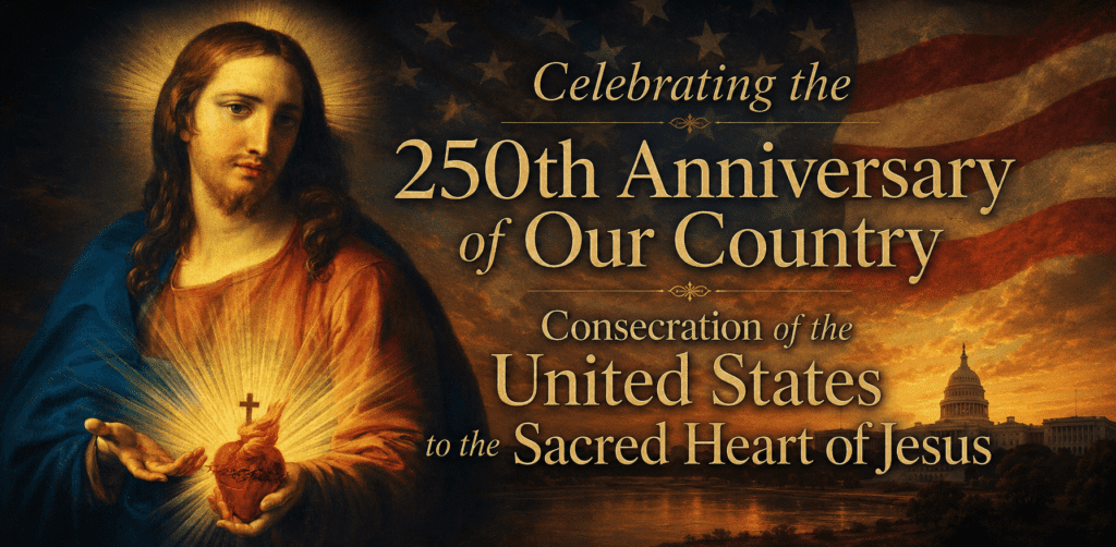 Consecration of the United States to the Sacred Heart of Jesus